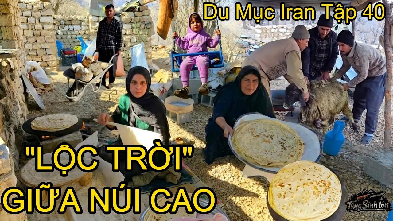 Du Mục Iran Tập 40: Giữa Núi Cao Không Đường Tắt, Lão Tiền Đón “Lộc Trời” Sau Ngày Vất Vả