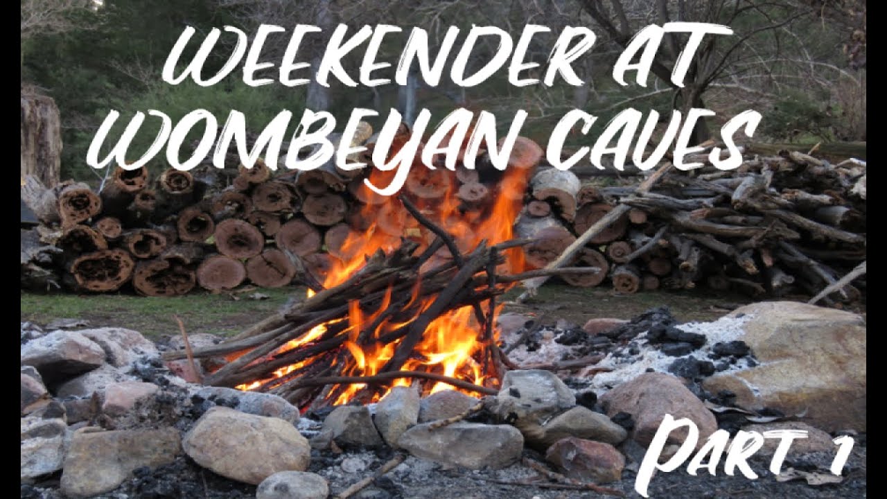 Weekender at Wombeyan Caves Part 1
