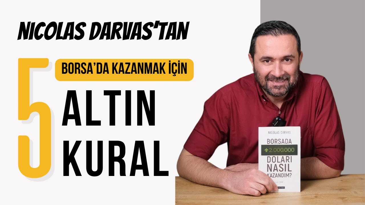 Nicolas Darvas&rsquo;ın 5 Altın Kuralı: Borsa&rsquo;da Kazanmanın Sırrı!