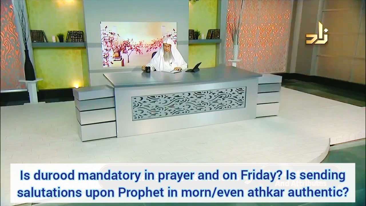 Should we say long durood on Friday or short one is OK? Durood in morning, evening adkhar authentic?