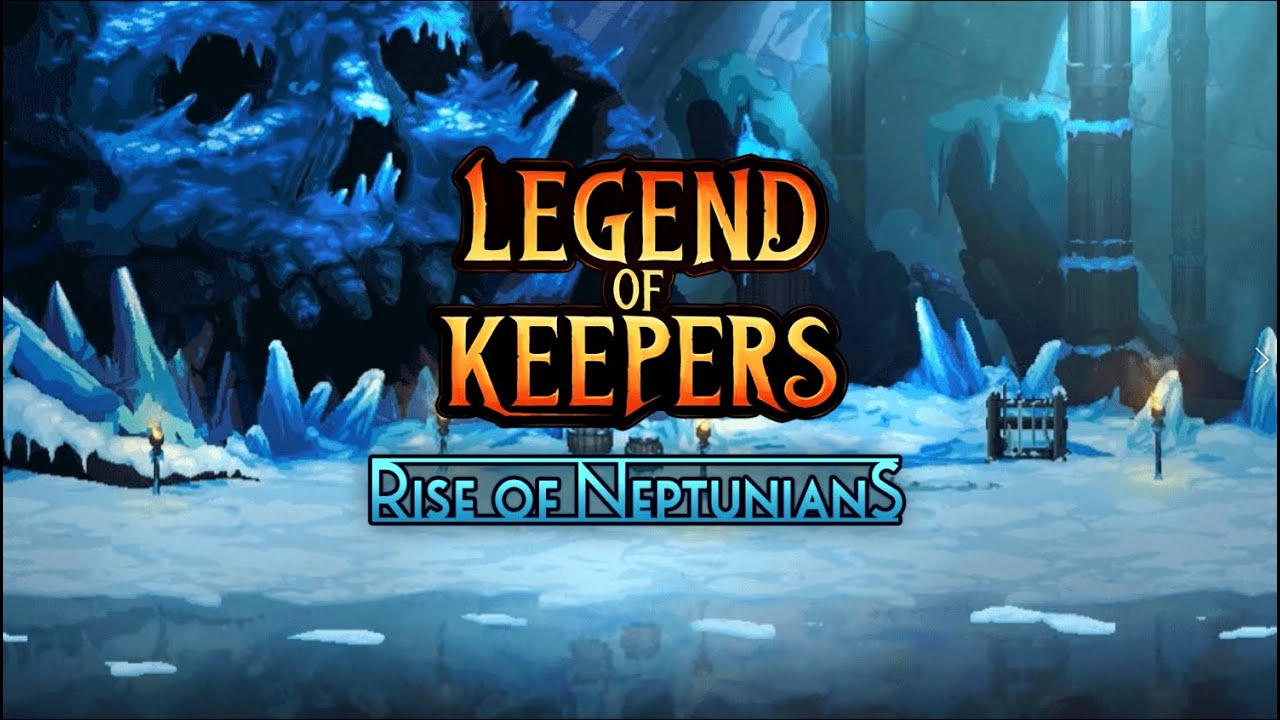 LEGEND OF KEEPERS: Rise of Neptunians