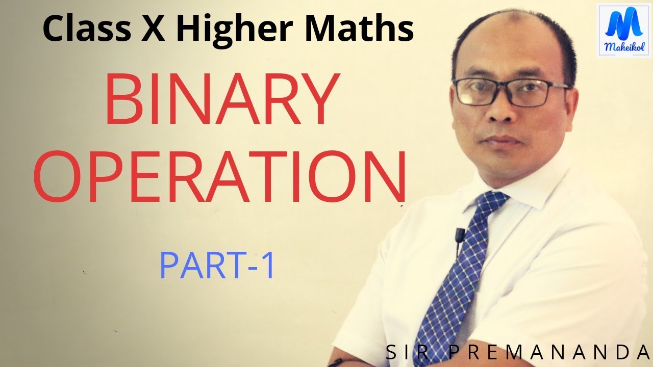 Class X Higher Mathematics Binary Operation Part-1 || Maheikol