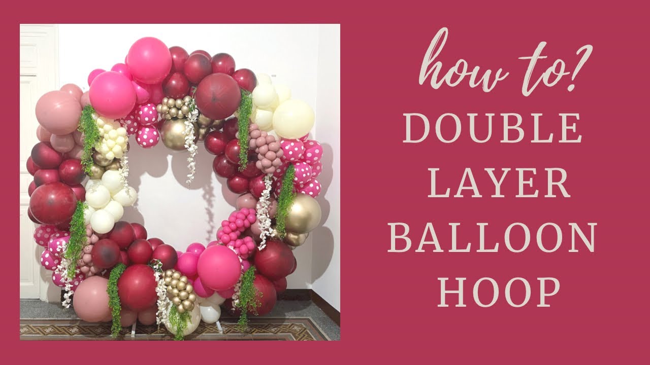 Double Layer Balloon hoop | how?