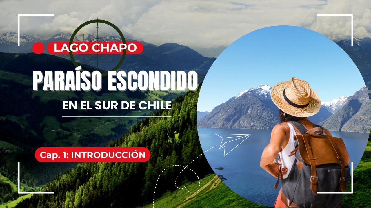 💧LAGO CHAPO: Un Paraíso Escondido en el Sur de Chile 1/4