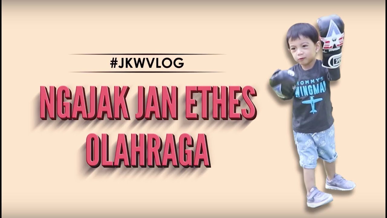#JKWVLOG Ngajak Jan Ethes Olahraga