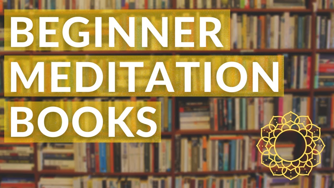 BEST MEDITATION BOOKS FOR BEGINNERS