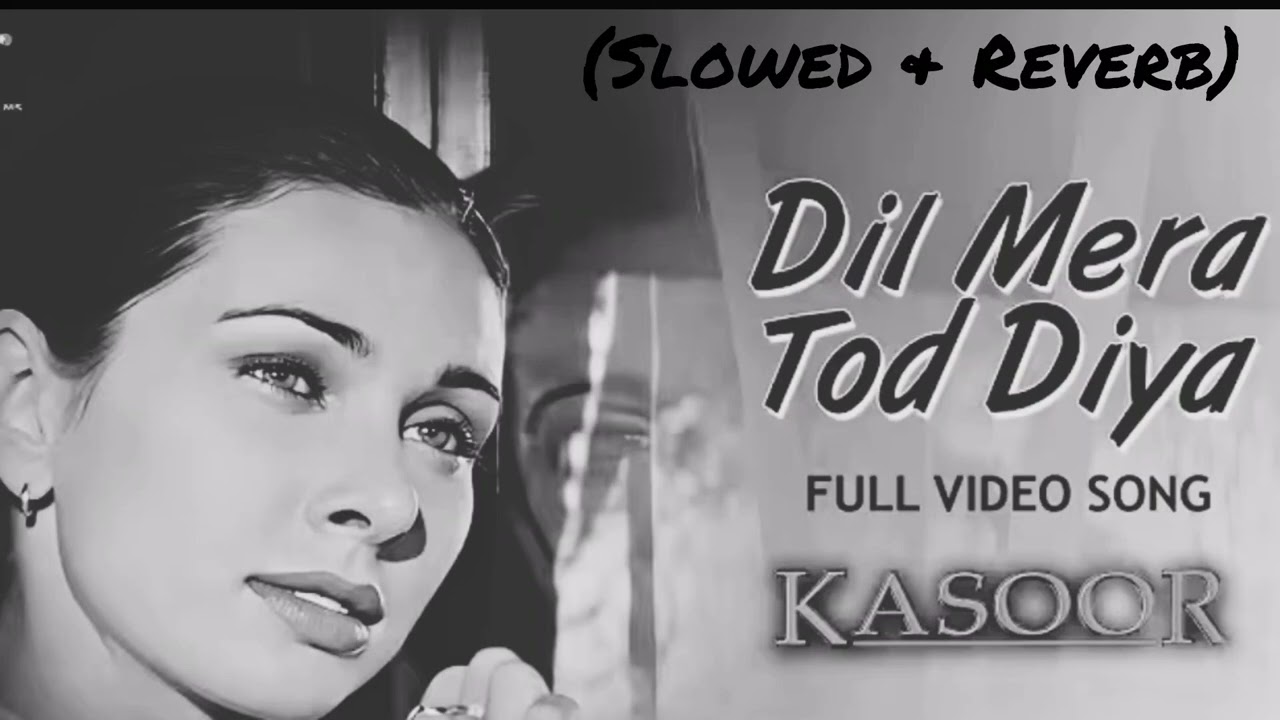 Dil Mera Tod Diya Usne { Slowed + Reverb} Alka yagnik | Dil Mera Tod Diya usne bura kyu manu 