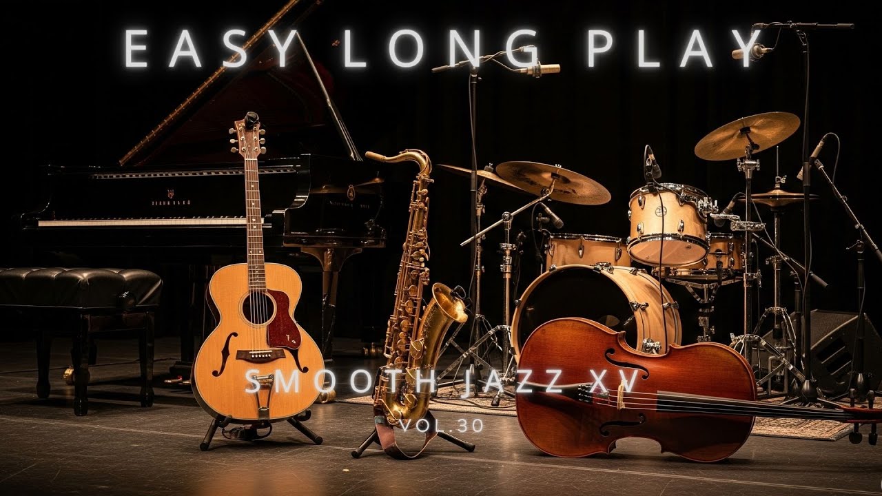 easy long play vol.30 #smooth jazz
