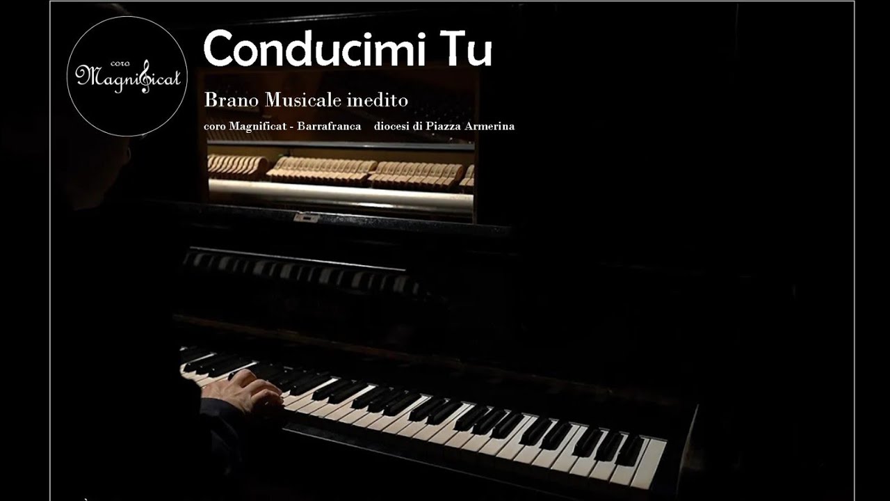 CONDUCIMI TU - Coro Magnificat