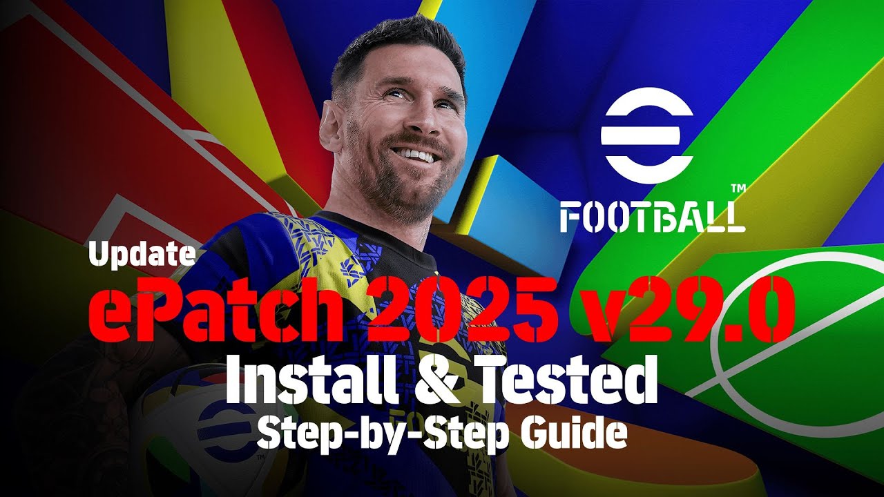 How to Install ePatch 2025 v29.0 for eFootball 2025 + Gameplay Test [Full Guide]