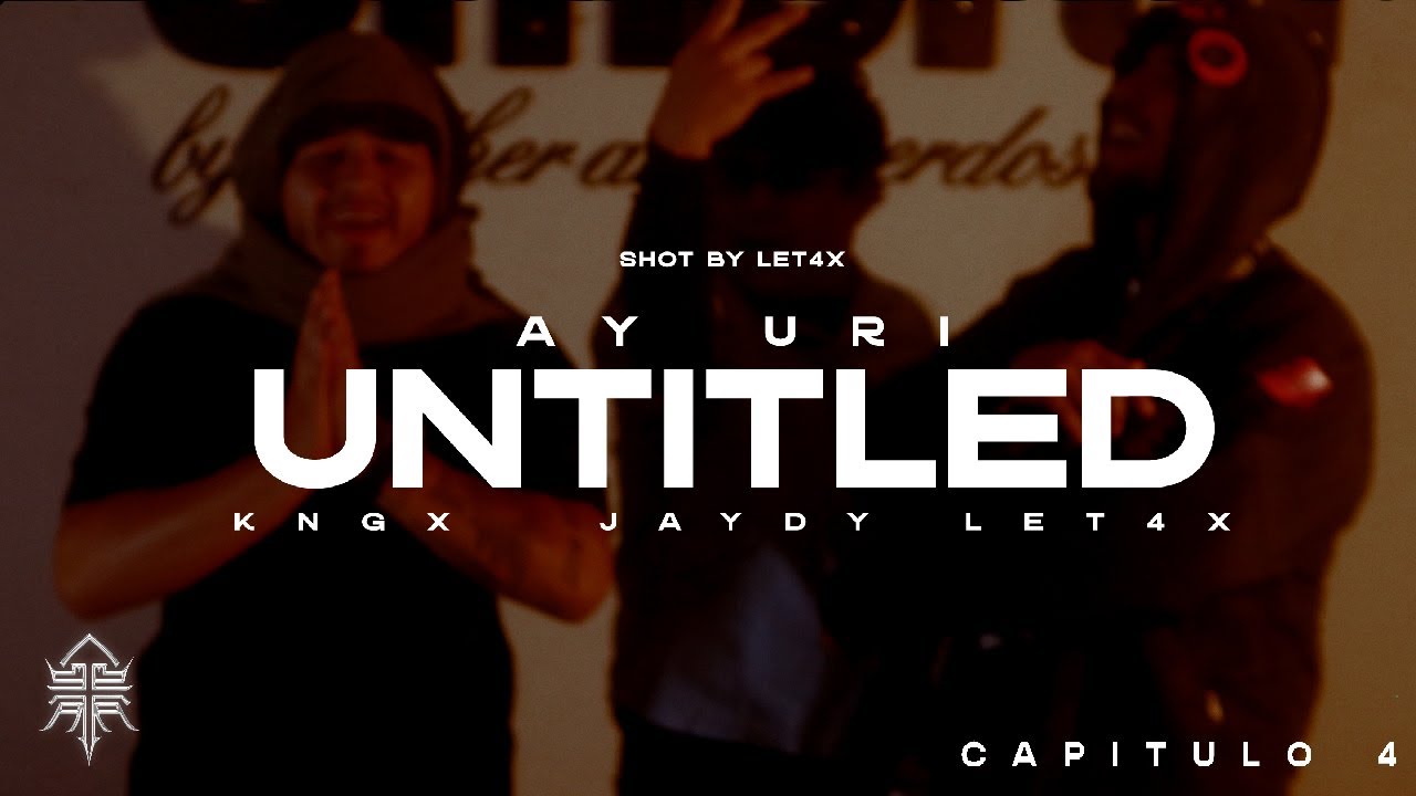 JAYDY, Let4x, KNGX, ay uri - UNTITLED (Official Video)
