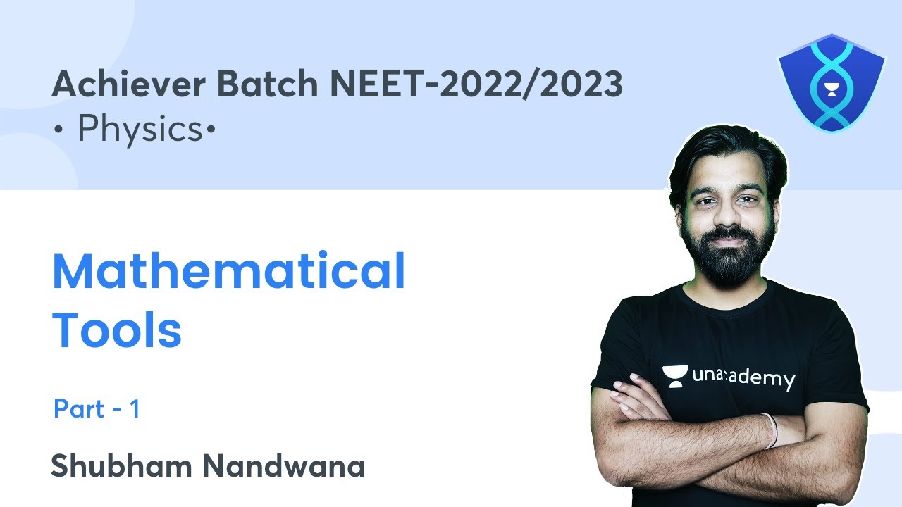 Mathematical Tools | Part- 1 | Achiever Batch | NEET 2022/2023 | Decode NEET | Shubham Nandwana