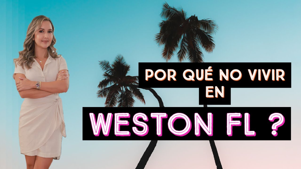 Por qué no vivir en Weston, Fl?
