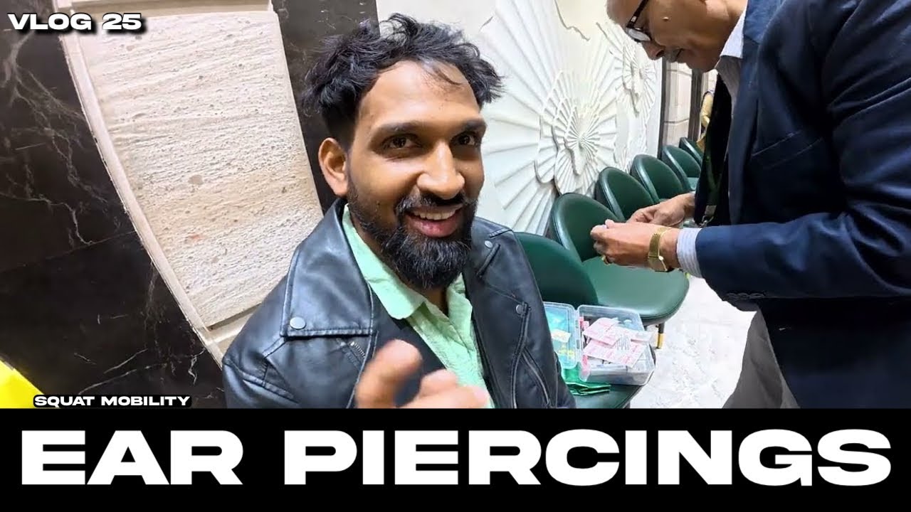 EAR PIERCING || BEST MOBILITY FOR SQUAT || VLOG 25