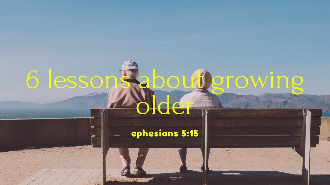 6 lessons I have learned about aging
