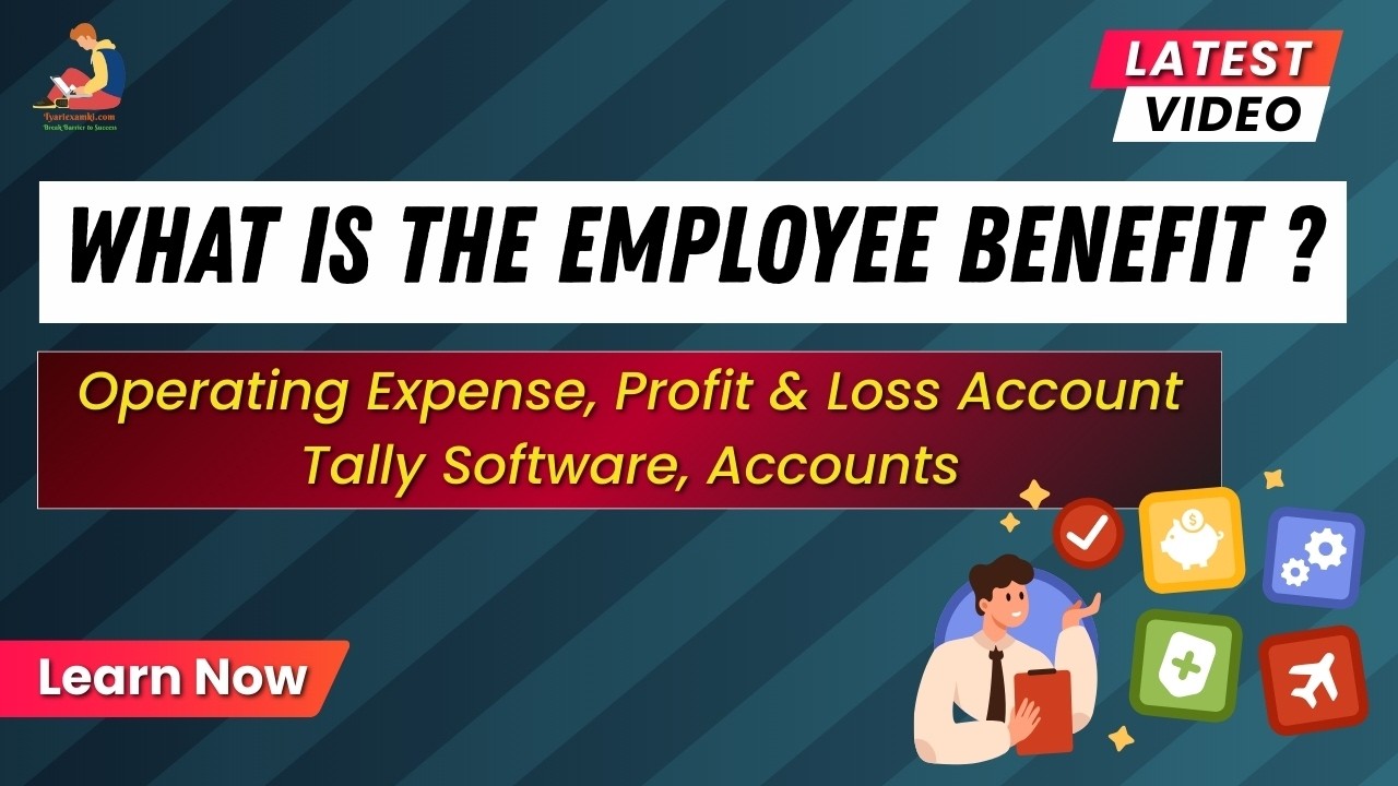 What is the Employee Benefit? Operating Expense | Profit & Loss Account | Tally Software | Accounts