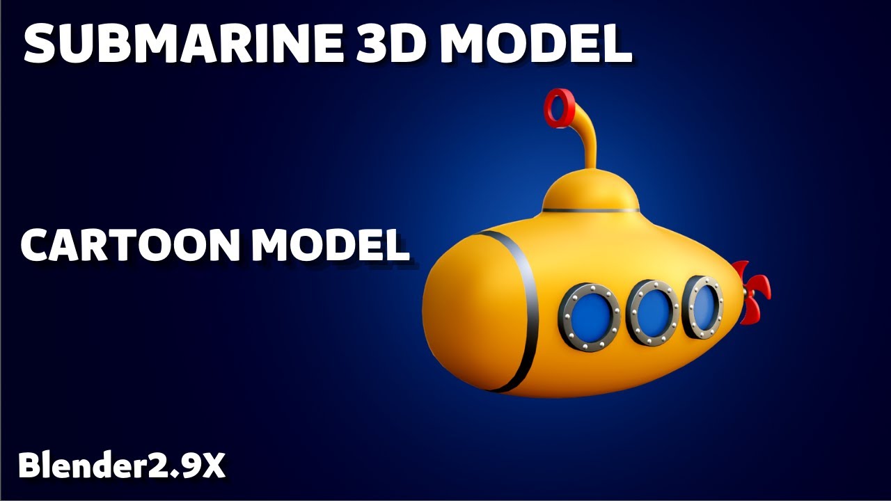 submarine cartoon modeling in blender 2.9x