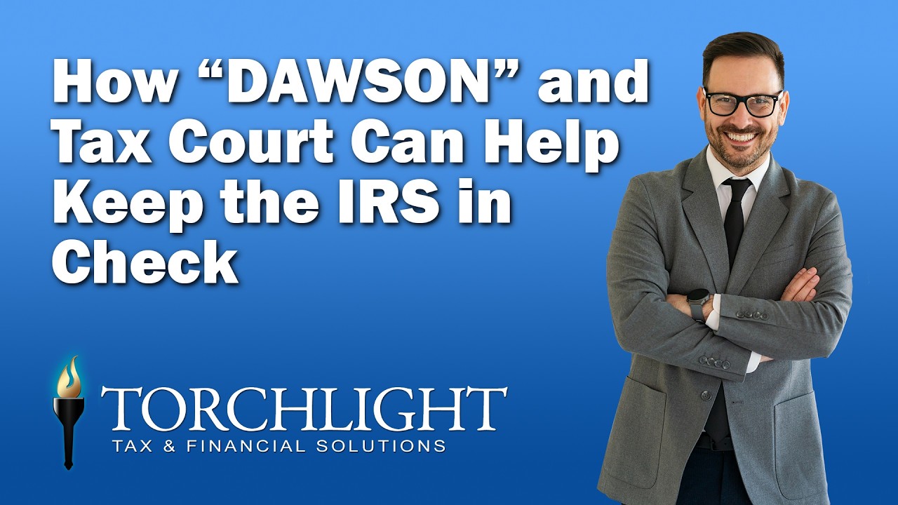 Как Dawson и Налоговый суд помогают приструнить IRS