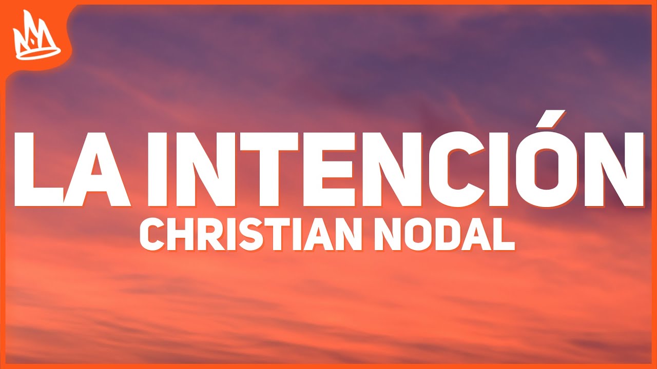 Christian Nodal, Peso Pluma &ndash; La Intenci&oacute;n [Letra]