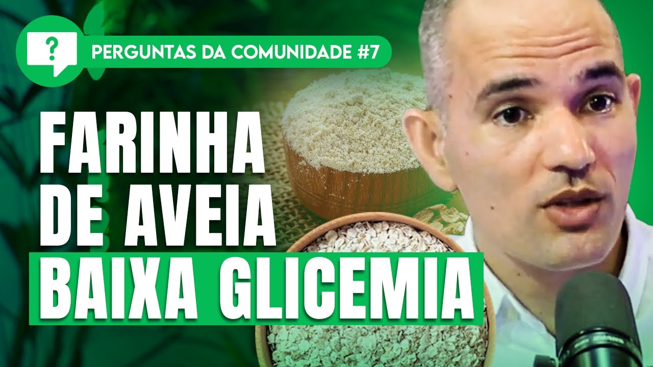 FARINHA DE AVEIA PARA DIABÉTICOS É LIBERADA? - Perguntas da Comunidade #7 | Dr. Turí Souza