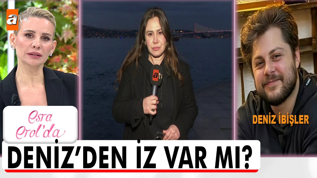 Deniz i&ccedil;in arama &ccedil;alışmaları devam ediyor! - Esra Erol'da 6 Şubat 2026