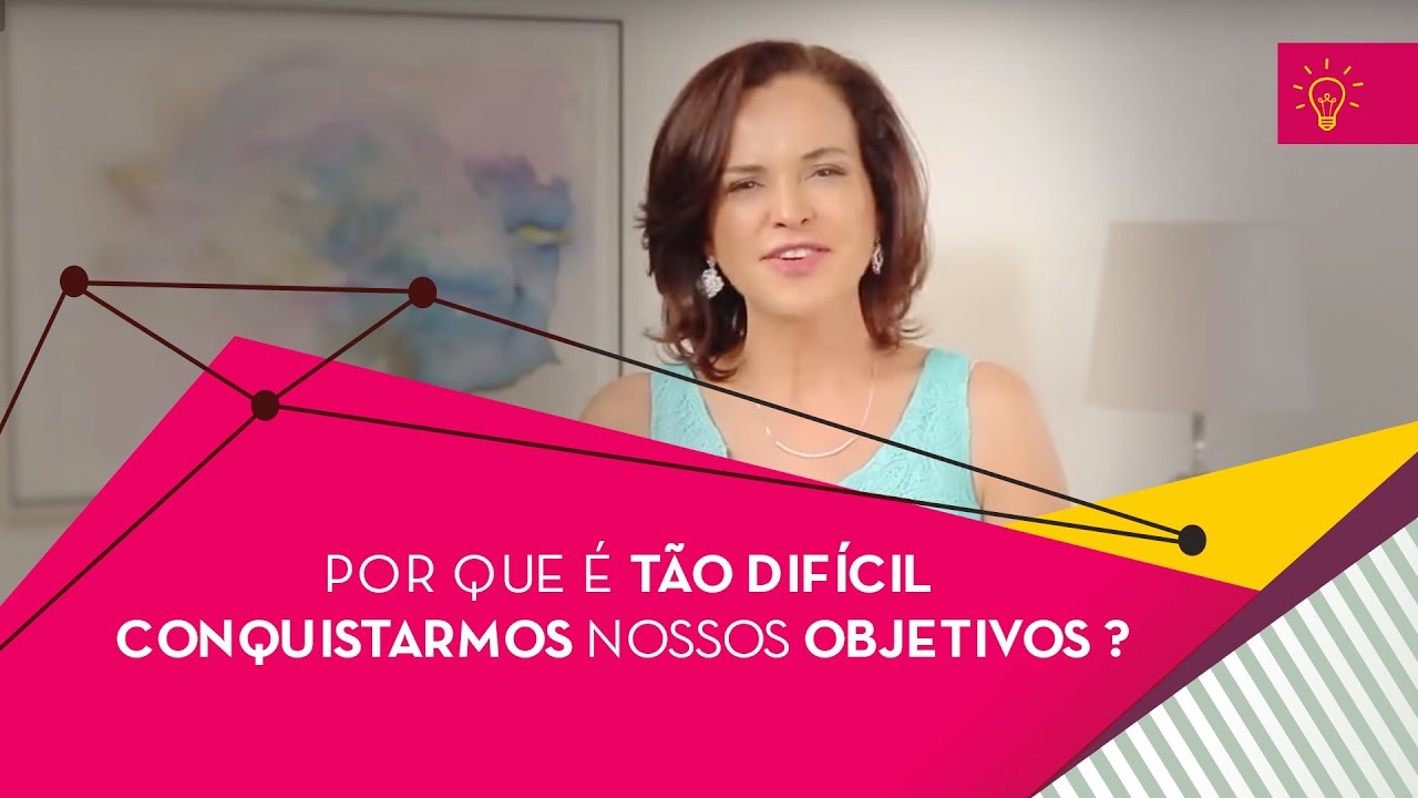 Por que é tão difícil conquistarmos nossos objetivos ?