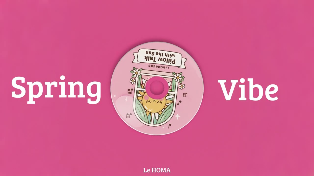 Playlist | Spring Vibe: 핑크빛 봄의 속삭임, 나른한 오후를 채우는 베드룸 팝 🌸✨ [Le HOMA Vol.9]