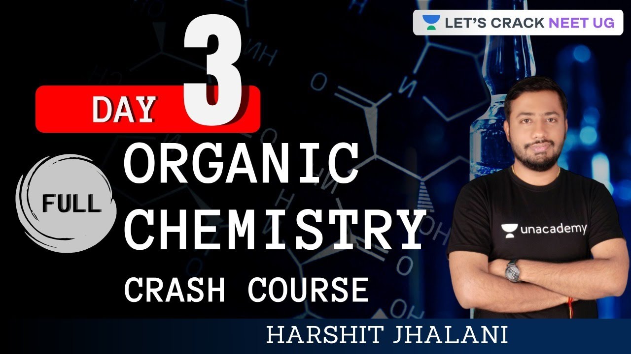 Day 3 | Full Organic Chemistry Crash Course | Study Plan | Target  NEET 2021 | Harshit Jhalani