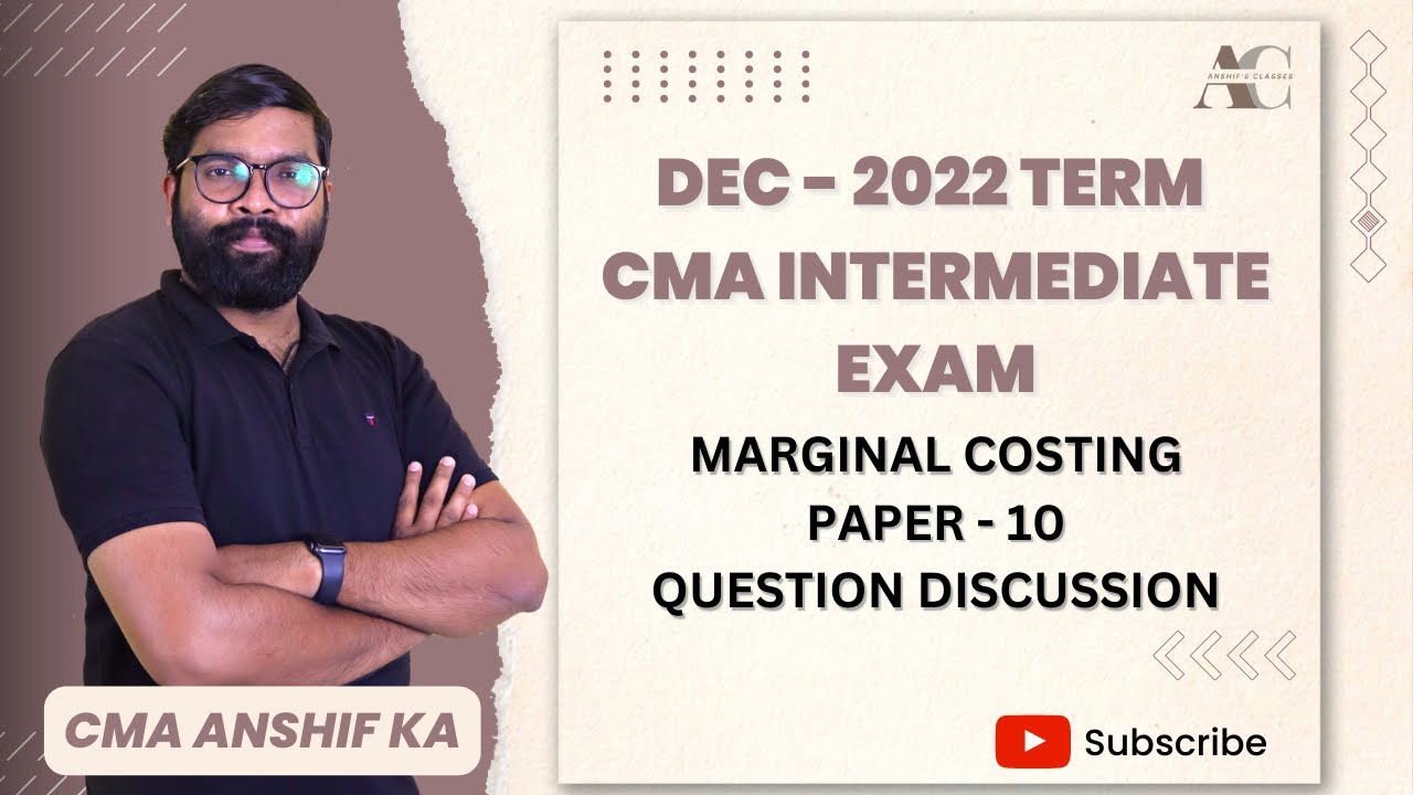 DECEMBER 2022 - CMA INTER EXAM - COST & FM - MARGINAL COSTING ANSWER EXPLANATION