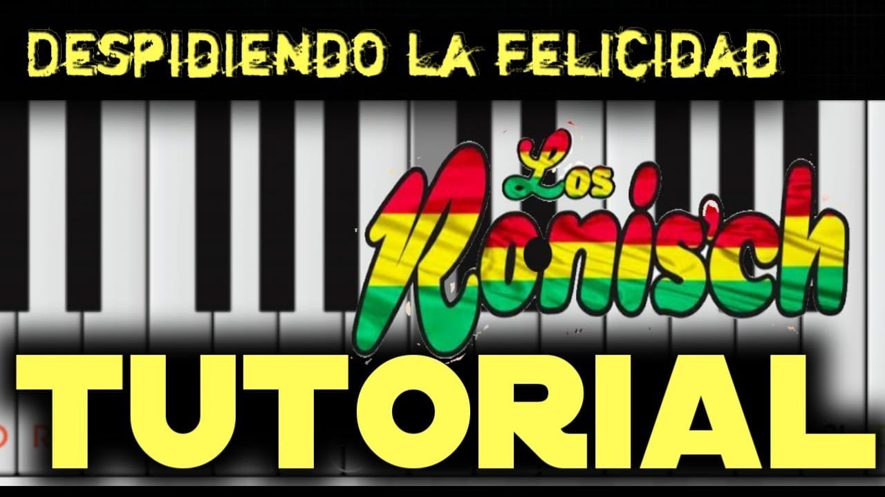 LOS RONISH🚨DESPIDIENDO LA FELICIDAD😀TUTORIAL EN TECLADO FACIL 🇵🇪TUTOS 4.40