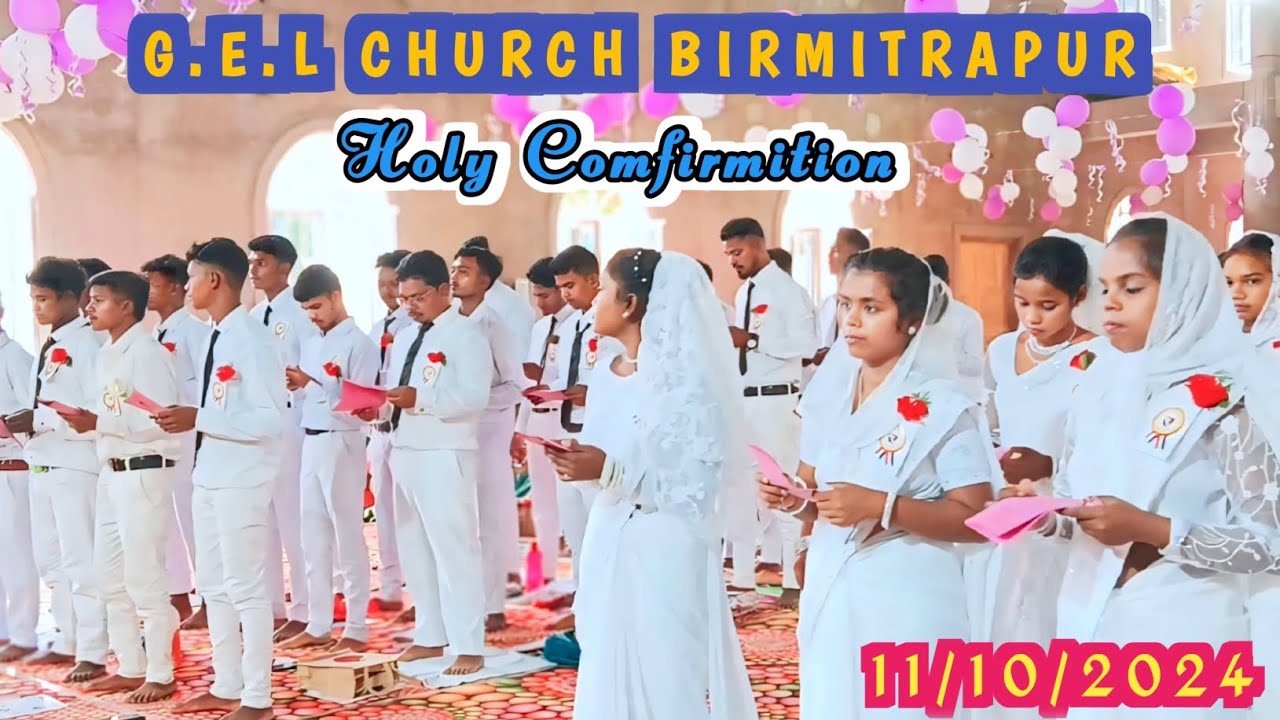 Birmitrapur G.E.L Church Holy Comfirmition 🥀पवित्र दृढ़ीकरण बिरमित्रपुर 2024@rilensurinproduction