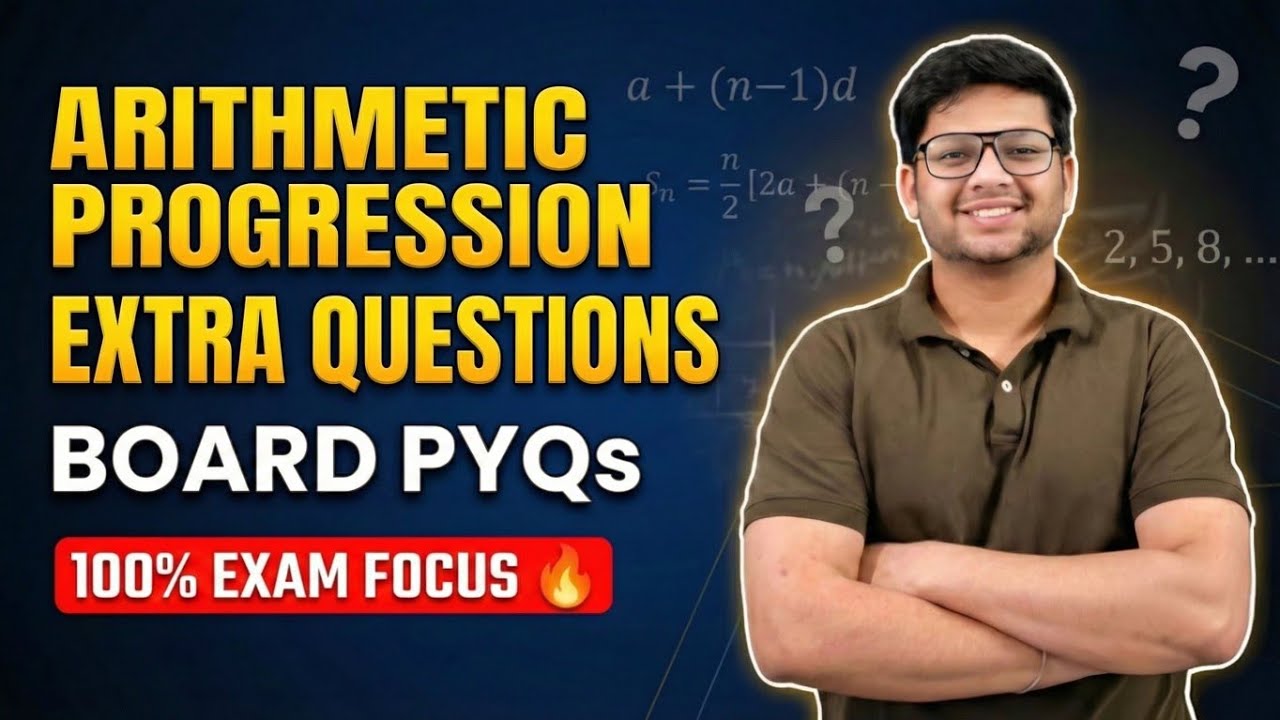 Class 10 Maths | Arithmetic Progression (AP) Extra Questions 🔥 | Board PYQs with Solutions 