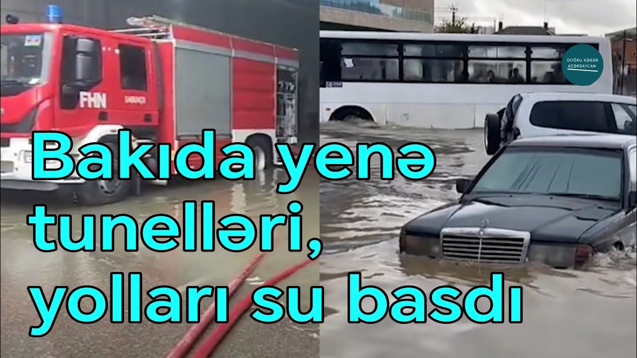 Bakı yenə suyun altında - 2 nəfərin öldüyü tunel bağlandı | Yeni Görüntülər və Təfərrüat