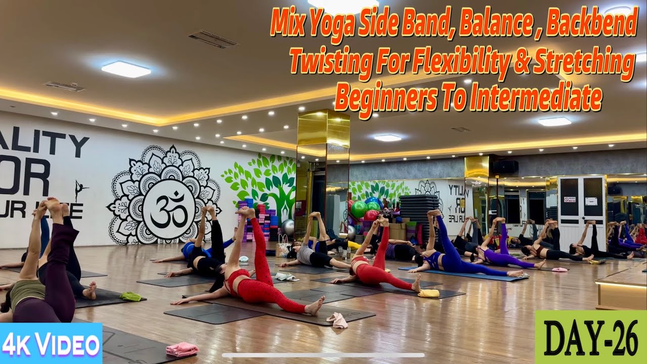 DAY-26 Mix Yoga Side Band ,Balance ,Backbend Twisting For Flexibility & Stretching |Master Ranjeet|