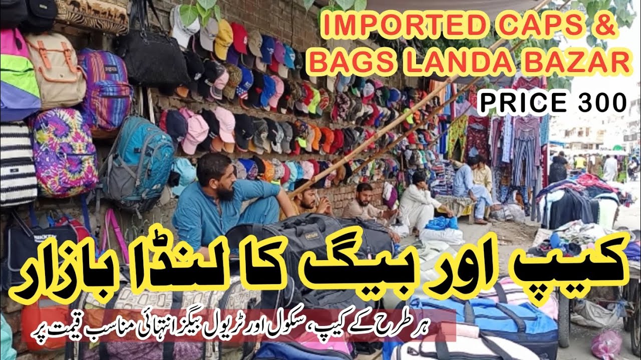 Landa bazar lahore | Caps landa bazar | Bags landa bazar | Cheapest landa bazar | Imported landa