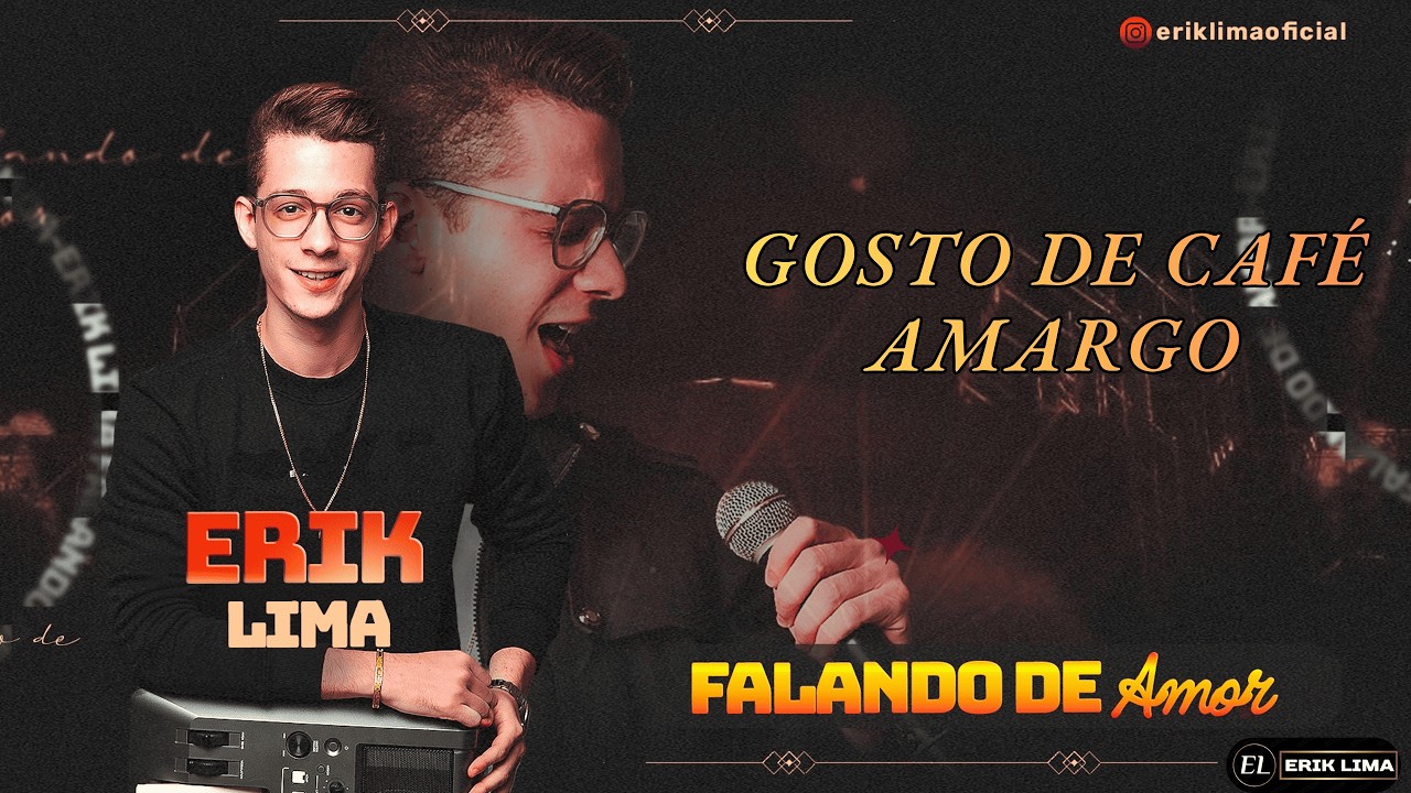 GOSTO DE CAF&Eacute; AMARGO - ERIK LIMA