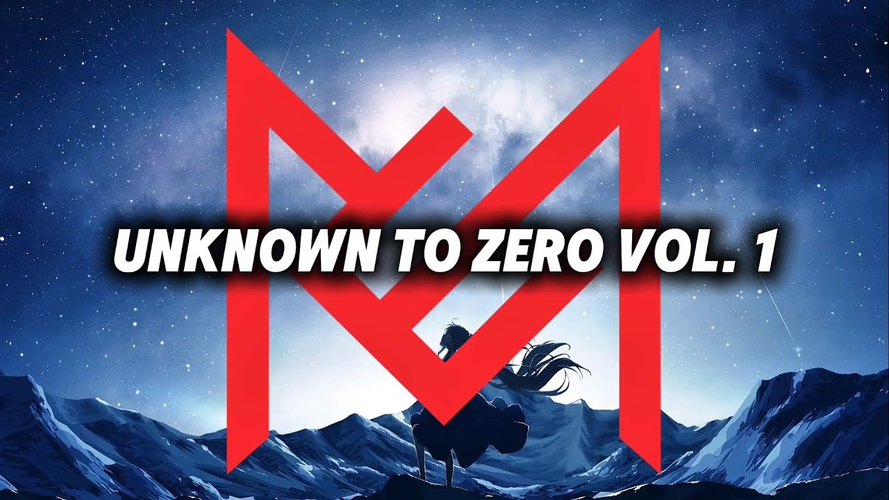 UNKNOWN TO ZERO VOL 1 - Endless Music | Emotional Future Bass