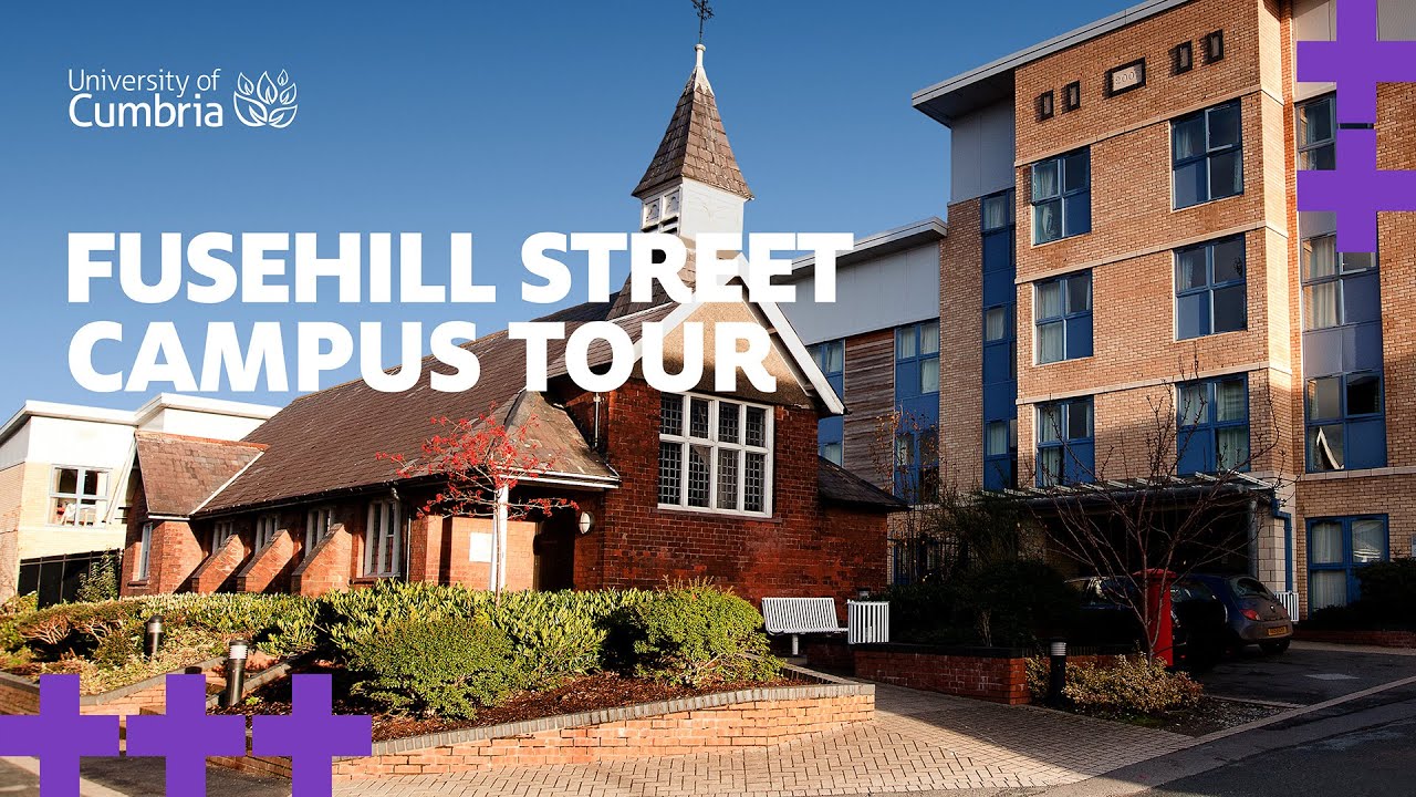 Fusehill Street Campus Tour | University of Cumbria