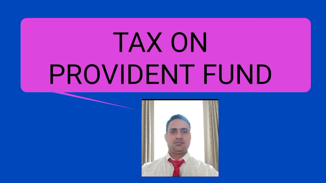 TAX ON INTEREST EARNED ON PROVIDENT FUND FOR D.S.O.P
