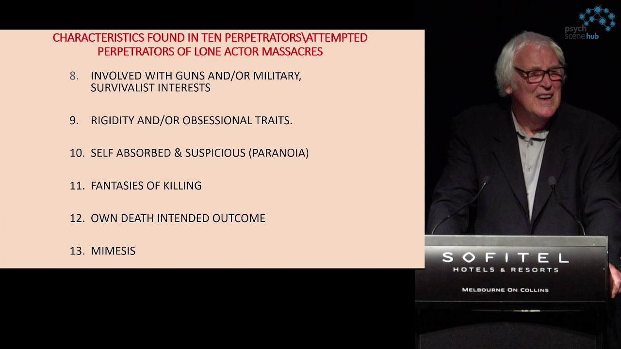 Characteristics of 10 Perpetrators of Lone Actor Massacres - Professor Paul Mullen
