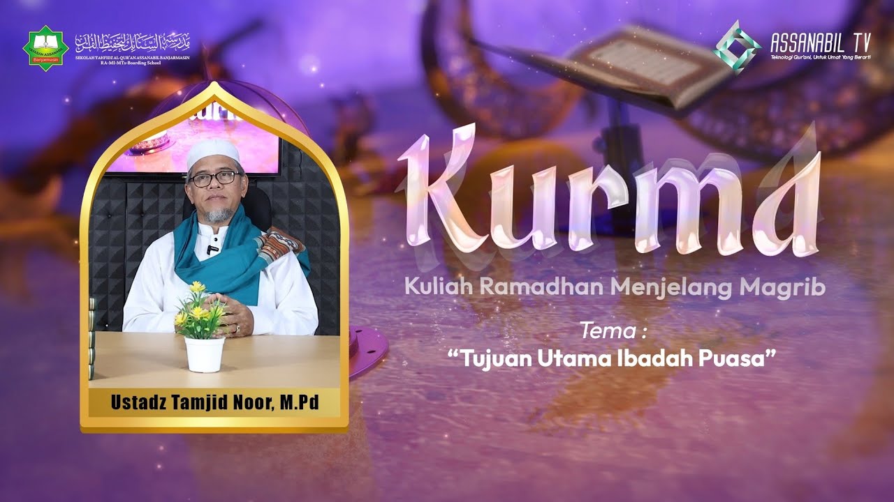 KURMA - TUJUAN UTAMA IBADAH PUASA 