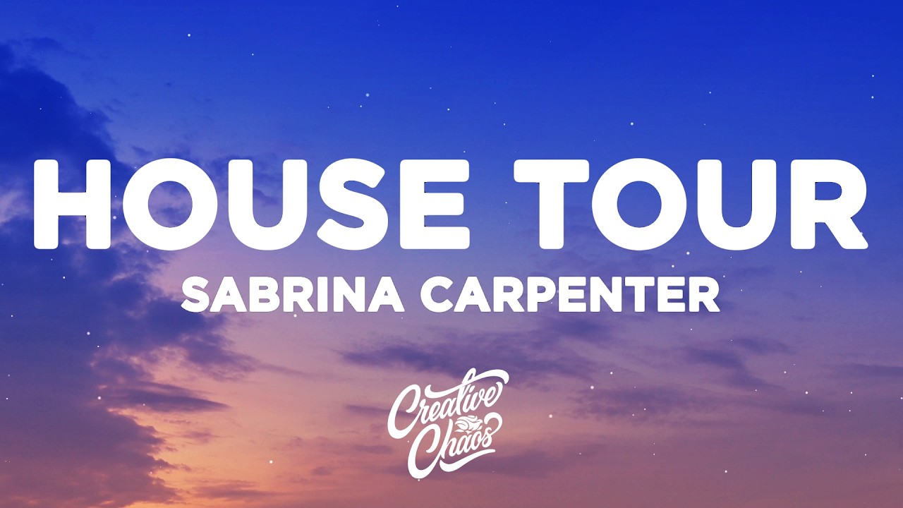 Sabrina Carpenter - House Tour (Lyrics)