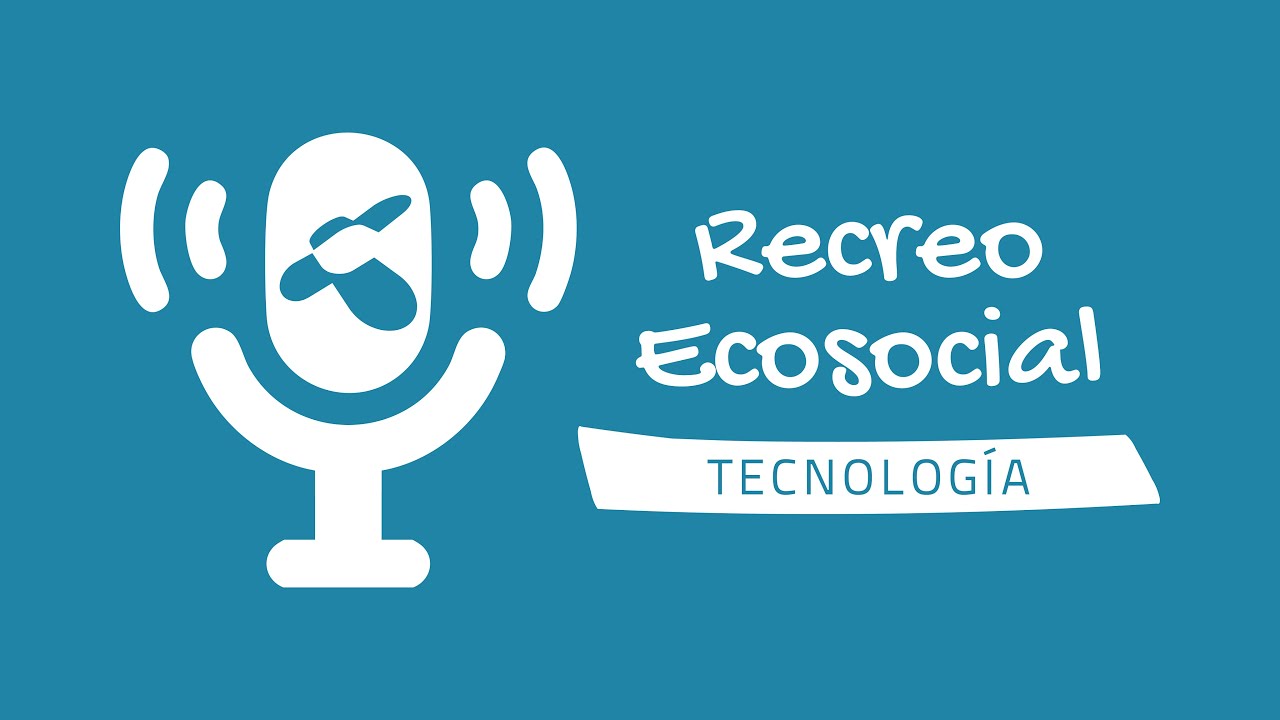 ¿Nos salvará la tecnología de la crisis ecológica? | Recreo Ecosocial 04