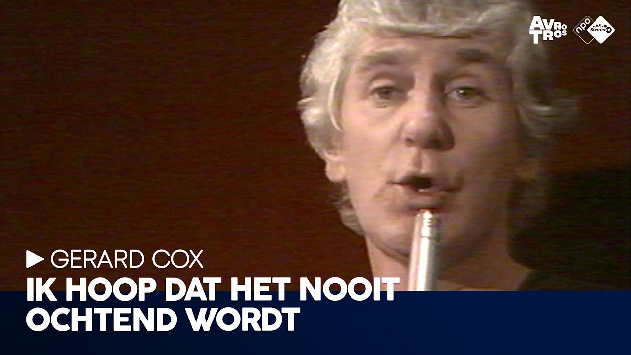 Gerard Cox - Ik hoop dat het nooit ochtend wordt - Op Volle Toeren