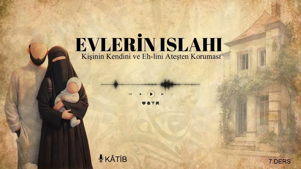 Evlerin Islahı Hususunda Nasihatler -8
