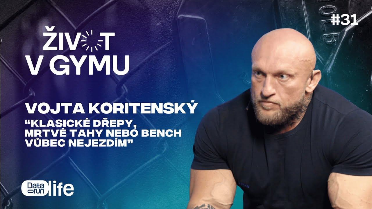 Vojta Koritenský: Klasické dřepy, mrtvé tahy nebo bench vůbec nejezdím I #31