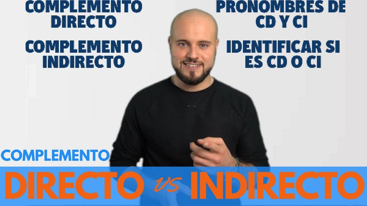 ⚠️  C&oacute;mo DIFERENCIAR el Complemento Directo ✔️ (CD) del Complemento Indirecto (CI)