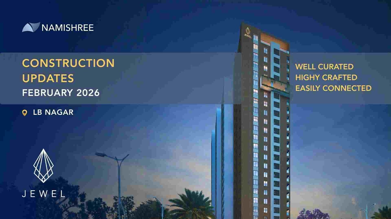 Jewel by Namishree | Construction Updates | Feb 2026