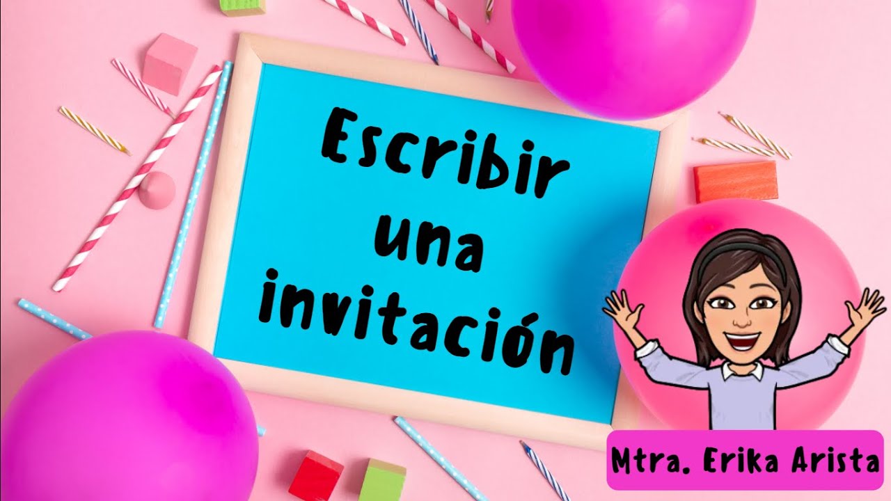 La invitaci&oacute;n para ni&ntilde;os de primaria. 🎉🎈🥳