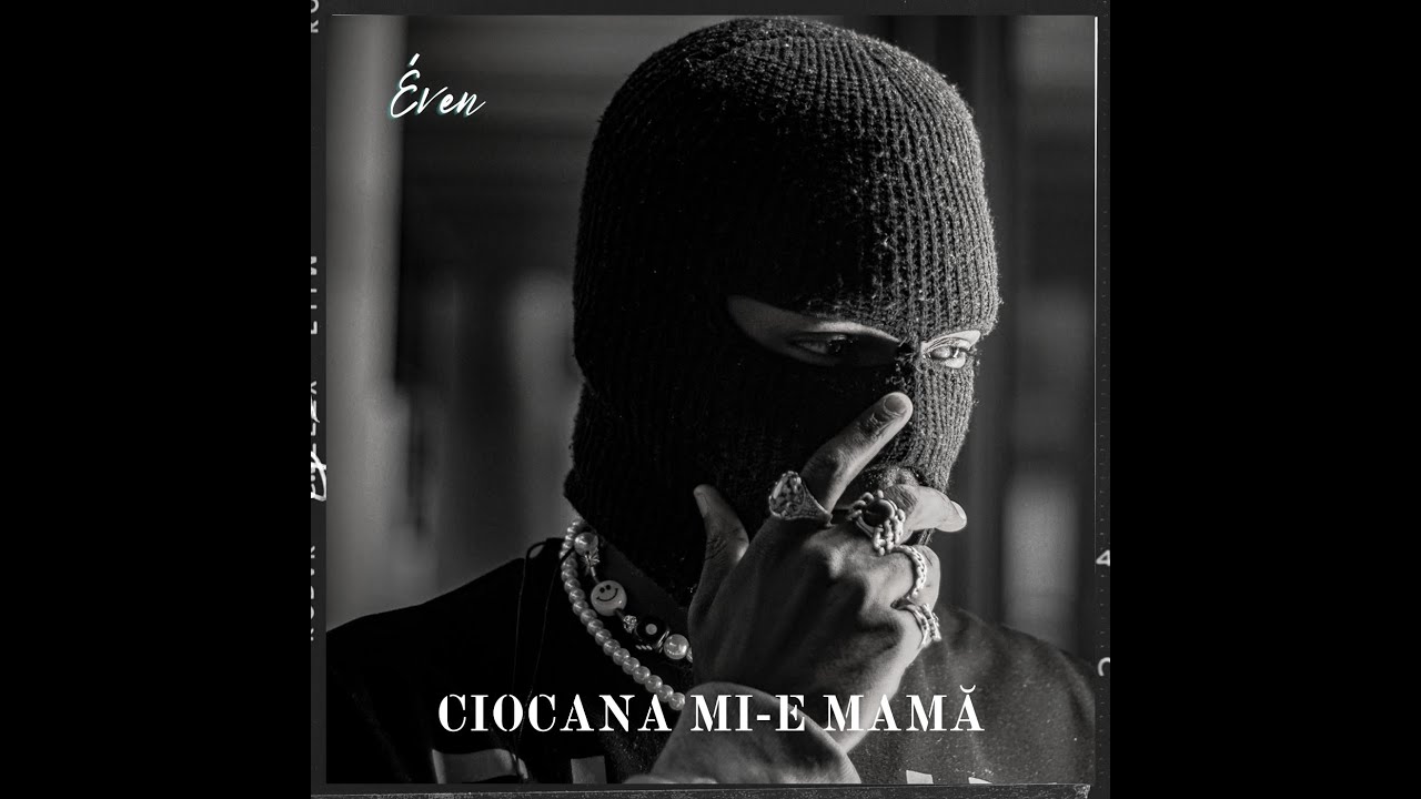 &Eacute;ven - Ciocana mi-e mamă